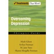 Overcoming Depression A Cognitive Therapy Approach by Gilson, Mark; Freeman, Arthur, 9780195300000