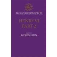 Henry VI, Part II The Oxford Shakespeare by Shakespeare, William; Warren, Roger, 9780198130000