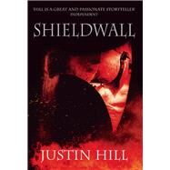 Shieldwall by Justin Hill, 9780748120000