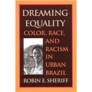 Dreaming Equality by Sheriff, Robin E., 9780813530000