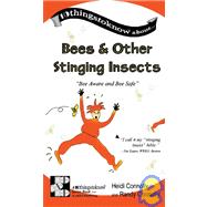 Bees and Other Stinging Insects : Bee Aware and Bee Safe by Unknown, 9780972240000