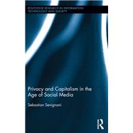Privacy and Capitalism in the Age of Social Media by Sevignani; Sebastian, 9781138940000