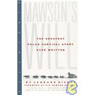 Mawson's Will The Greatest Polar Survival Story Ever Written by Bickel, Lennard; Hillary, Edmund, 9781586420000