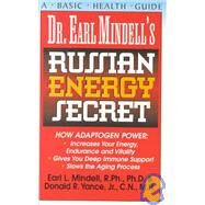 Dr. Earl Mindell's Russian Energy Secret by Mindell, Earl, 9781591200000