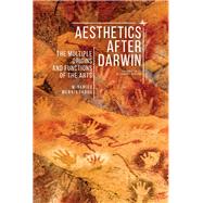 Aesthetics After Darwin by Menninghaus, Winfried; Berlina, Alexandra, 9781644690000