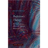 Perfection's Therapy by Merback, Mitchell B., 9781942130000