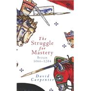 The Struggle for Mastery Britain, 1066-1284 by Carpenter, David, 9780195220001