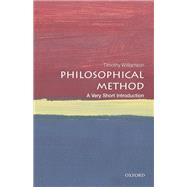 Philosophical Method: A Very Short Introduction by Williamson, Timothy, 9780198810001