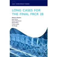 Long Cases for the Final FRCR 2B by Hanlon, Rebecca; Curtis, John; Wieshmann, Hulya; White, David; Landes, Caren; Gough, Val, 9780199590001