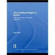 The Political Right in Israel: Different Faces of Jewish Populism by Filc; Dani, 9780415850001