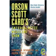 Orson Scott Card's Intergalactic Medicine Show by Card, Orson Scott; Schubert, Edmund R., 9780765320001