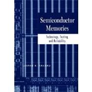 Semiconductor Memories Technology, Testing, and Reliability by Sharma, Ashok K., 9780780310001