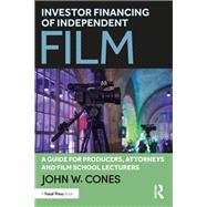 Investor Financing of Independent Film by John W. Cones, 9781032520001