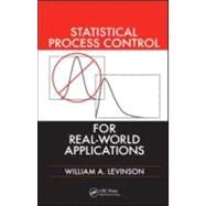 Statistical Process Control for Real-World Applications by Levinson; William A., 9781439820001