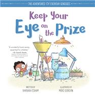 Keep Your Eye on the Prize by Esham, Barbara; Gordon, Mike, 9781492670001
