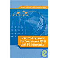 Service Assurance for Voice over Wifi And 3g Networks by Lau, Richard; Khare, Ram; Chang, William Y., 9781596930001