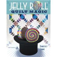 Jelly Roll Quilt Magic by Einmo, Kimberly, 9781604600001
