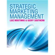 Strategic Marketing Management A Process Based Approach by Moutinho, Luiz; Southern, Geoff, 9781844800001