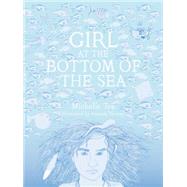 Girl at the Bottom of the Sea by Tea, Michelle; Verwey, Amanda, 9781940450001