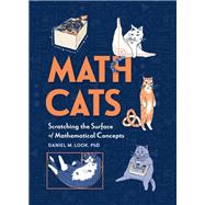 Math Cats Scratching the Surface of Mathematical Concepts by Look, Daniel M, 9798894140001