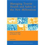 Managing Tourist Health and Safety in the New Millennium by Wilks,Jeff;Wilks,Jeff, 9780080440002