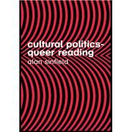 Cultural Politics  Queer Reading by Sinfield, Alan, 9780203360002