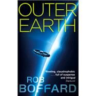 Outer Earth: The Complete Trilogy by Rob Boffard, 9780356510002
