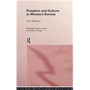 Freedom and Culture in Western Society by Blokland,Hans, 9780415150002