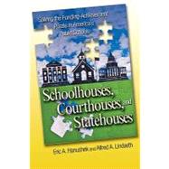Schoolhouses, Courthouses, and Statehouses by Hanushek, Eric A., 9780691130002