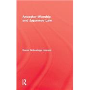 Ancestor Worship & Japanese Law by Hozumi, 9780710310002