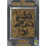 The Ghost Hunter's Bible by Brandon, Trent; Pugh, Chris, 9780970310002