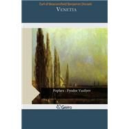 Venetia by Disraeli, Benjamin, Earl of Beaconsfield, 9781505210002