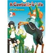 A Centaur's Life Vol. 2 by Murayama, Kei, 9781626920002