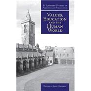Values, Education And the Human World by Haldane, John, 9781845400002