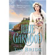 The Bride by Garwood, Julie, 9781982190002