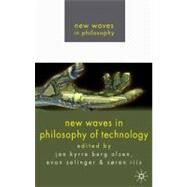 New Waves in Philosophy of Technology by Berg Olsen, Jan Kyrre; Selinger, Evan; Riis, Sren, 9780230220003