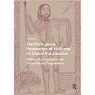 The Portuguese Restoration of 1640 and Its Global Visualization by Urte Krass, 9781040800003