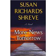 More News Tomorrow by Shreve, Susan Richards, 9781432870003
