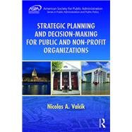 Strategic Planning and Decision-Making for Public and Non-Profit Organizations by Valcik; Nicolas A., 9781482200003