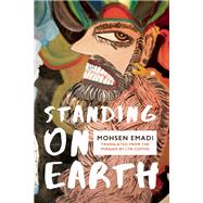 Standing on Earth by Emadi, Mohsen; Coffin, Lyn, 9781944700003