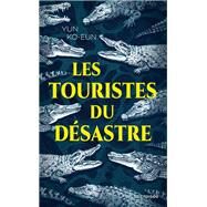 Les Touristes du dsastre by Ko-Eun Yun, 9782413030003