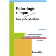 Posturologie clinique. Tonus, posture et attitudes by API; Bernard Weber; Philippe Villeneuve, 9782994100003