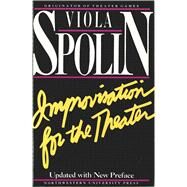 Improvisation for the Theater by Spolin, Viola, 9780810140004