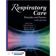 Respiratory Care: Principles and Practice by Hess, Dean R.; MacIntyre, Neil R.; Galvin, William F., 9781284050004