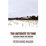 The Antidote to Time by Wilder, Peter David, 9781451500004