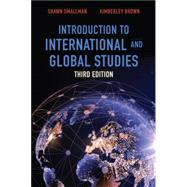 Introduction to International and Global Studies, Third Edition by Shawn C. Smallman; Kimberley Brown, 9781469660004