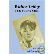 Walter Tetley : For Corn's Sake by Ohmart, Ben, 9781593930004