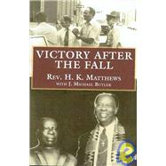 Victory After the Fall by Matthews, H. K.; Butler, J. Michael, 9781603060004