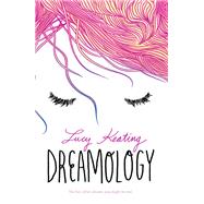 Dreamology by Keating, Lucy, 9780062380005