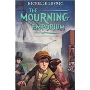 The Mourning Emporium by LOVRIC, MICHELLE, 9780385740005
